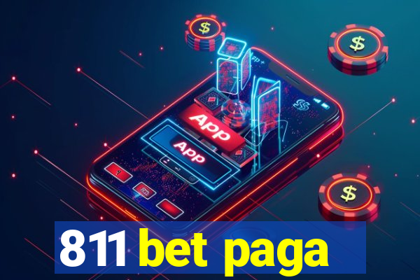 811 bet paga